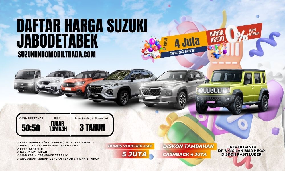 Daftar Harga Suzuki Jakarta Bekasi Depok Tangerang - DP Mulai 4 Jutaan di Buana Indomobil Trada BSD Daftar Harga Suzuki Jakarta Bekasi Depok Tangerang - DP Mulai 4 Jutaan di Buana Indomobil Trada BSD