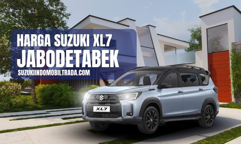 Harga Suzuki XL7 Jakarta Bekasi Depok Tangerang - DP 15JT Angsuran 3JTan perbulan Kredit 0% Harga Suzuki XL7 Jakarta Bekasi Depok Tangerang - DP 15JT Angsuran 3JTan perbulan Kredit 0%